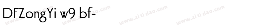 DFZongYi w9 bf字体转换